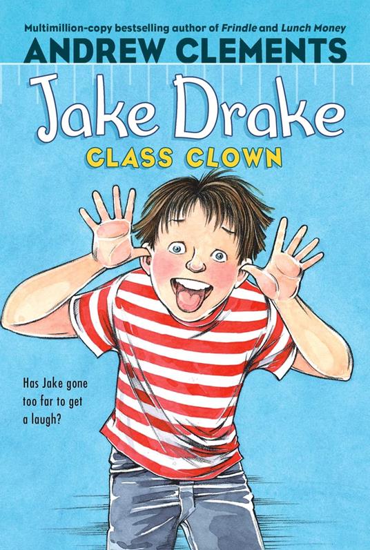 Jake Drake, Class Clown - Andrew Clements,Dolores Avendaño - ebook