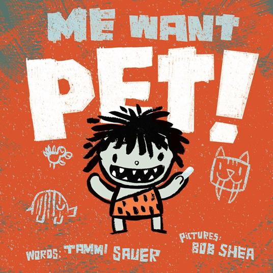 Me Want Pet! - Tammi Sauer,Bob Shea - ebook