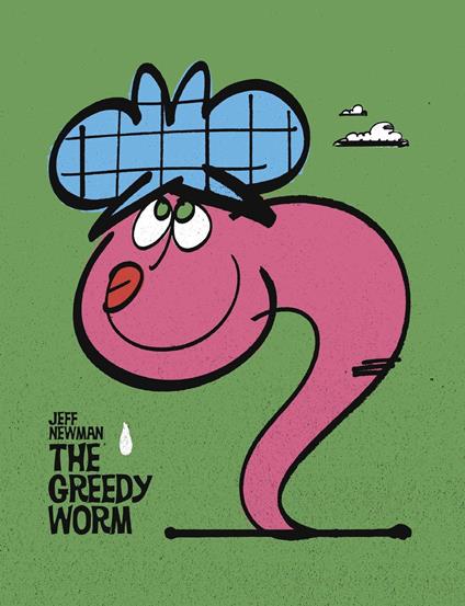 The Greedy Worm - Jeff Newman - ebook