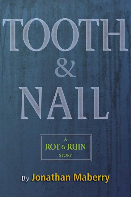 Tooth & Nail - Jonathan Maberry - ebook