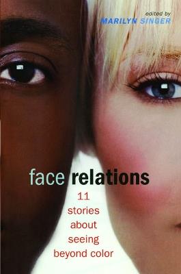 Face Relations: 11 Stories About Seeing Beyond Color - cover