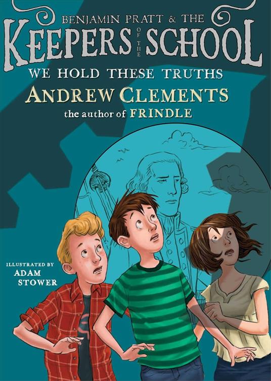 We Hold These Truths - Andrew Clements,Adam Stower - ebook
