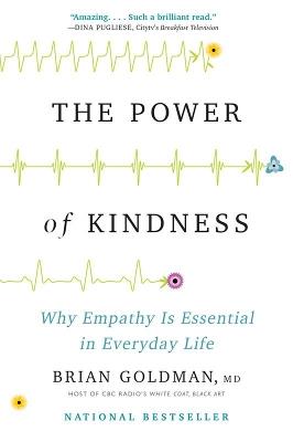 The Power of Kindness: Why Empathy Is Essential in Everyday Life - Brian Goldman - cover