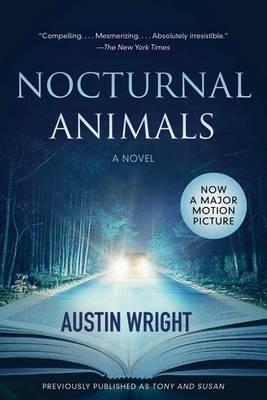 Nocturnal Animals: Previously Published as Tony and Susan - Austin Wright - cover