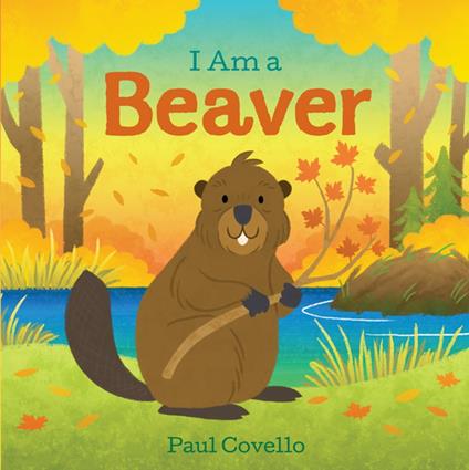 I Am a Beaver - Paul Covello - ebook