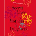 Secret Lives of Mothers & Daughters