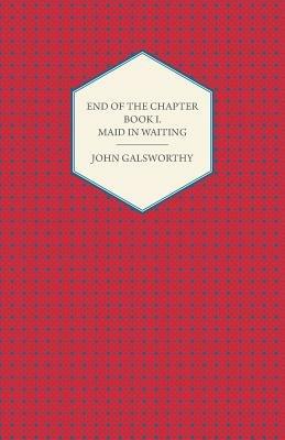 End Of The Chapter - Book I. - John Galsworthy - cover