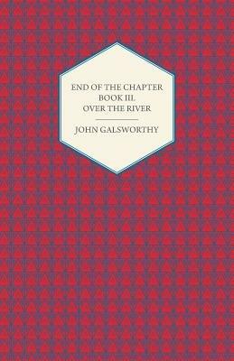 End Of The Chapter - Book III. - John Galsworthy - cover