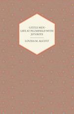Little Men: Life At Plumfield With Jo's Boys