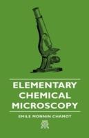 Elementary Chemical Microscopy - Emile Monnin Chamot - cover