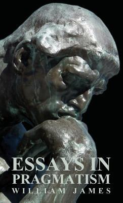 Essays In Pragmatism - William James - cover