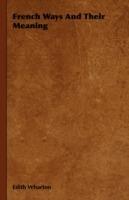French Ways And Their Meaning - Edith Wharton - cover