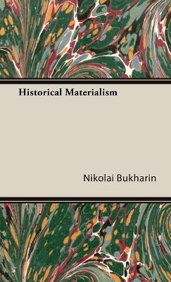 Historical Materialism - Nikolai Bukharin - cover