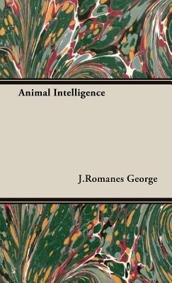 Animal Intelligence - J.Romanes George - cover