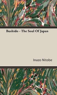 Bushido - The Soul Of Japan - Inazo Nitobe - cover