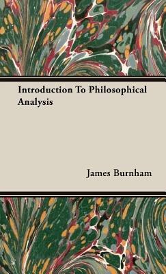 Introduction To Philosophical Analysis - James Burnham - cover