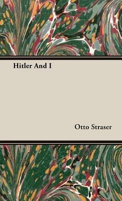 Hitler And I - Otto Straser - cover