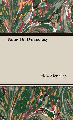 Notes On Democracy - H.L. Mencken - cover