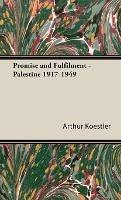 Promise And Fulfilment - Palestine 1917-1949 - Arthur Koestler - cover