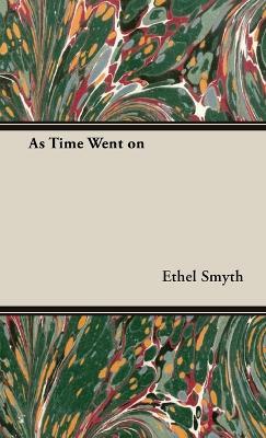 As Time Went On - Ethel Smyth - cover