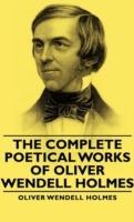 The Complete Poetical Works - Of Oliver Wendell Holmes - Oliver Wendell Holmes - cover