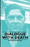 Dialogue with Death - Arthur Koestler - cover
