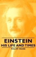 Einstein - His Life And Times - Philipp Frank - cover