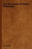 The Six Systems Of Indian Philosophy - Max Muller - cover