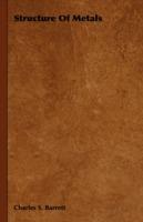 Structure Of Metals - Charles S. Barrett - cover