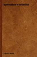 Symbolism And Belief - Edwyn. Bevan - cover