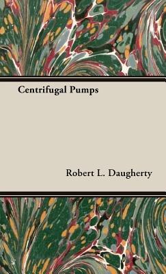 Centrifugal Pumps - Robert Long Daugherty - cover