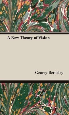 A New Theory Of Vision - George, Berkeley - cover