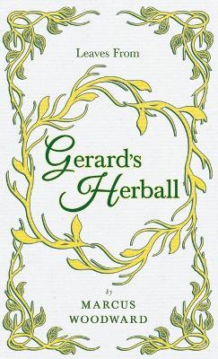 Leaves From Gerard's Herball - Marcus, Woodward - cover