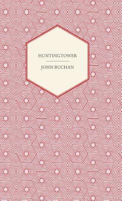 Hunting Tower - John, Buchan - cover