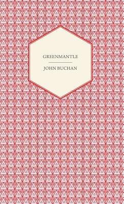 Green Mantel - John, Buchan - cover