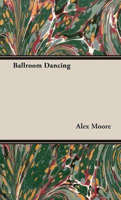 Ballroom Dancing - Alex, Moore - cover