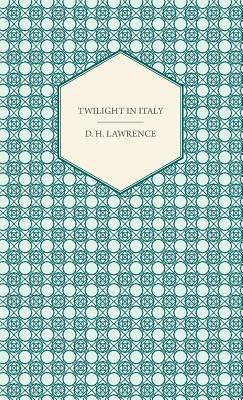 Twilight in Italy - D.H., Lawrence - cover