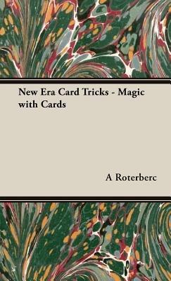 New Era Card Tricks - Magic with Cards - A Roterberc - cover