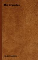 The Crusades - ERNEST BARKER - cover