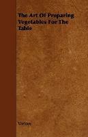 The Art Of Preparing Vegetables For The Table - Various - cover