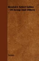 Bewick's Select Fables - Of Aesop And Others - Various - cover