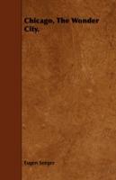 Chicago, The Wonder City. - Eugen Seeger - cover