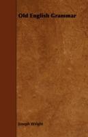 Old English Grammar - Joseph Wright - cover