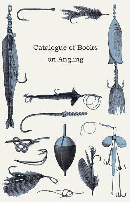 Catalogue Of Books On Angling - Anon - cover