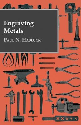 Engraving Metals - Paul N. Hasluck - cover