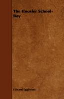 The Hoosier School-Boy - Edward Eggleston - cover