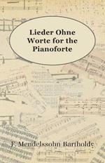 Lieder Ohne Worte For The Pianoforte