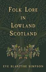 Folk Lore In Lowland Scotland