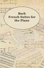Bach French Suites For The Piano
