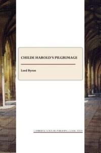 Childe Harold's Pilgrimage - Lord Byron,Lord Byron,Lord Byron - cover